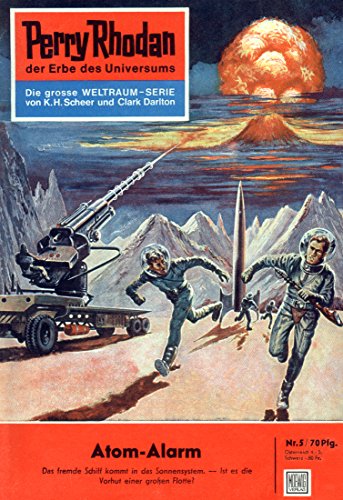 Perry Rhodan 5: Atom-Alarm (Heftroman): Perry Rhodan-Zyklus "Die Dritte Macht" (Perry Rhodan-Erstauflage) (German Edition)