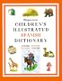 Hippocrene Children's Illustrated Spanish Dictionary: English/Spanish - Spanish/English