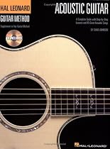 The Hal Leonard Acoustic Guitar Method: A Complete Guide with Step-by-Step Lessons and 45 Great Acoustic Songs