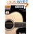 The Hal Leonard Acoustic Guitar Method: A Complete Guide with Step-By-Step Lessons and 45 Great Acoustic Songs