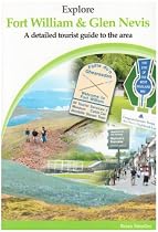 Explore Fort William and Glen Nevis: A Detailed Tourist Guide