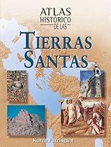 Atlas hist&oacute;rico de las tierras santas (Atlas hist&oacute;ricos)