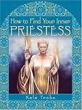  : How to Find Your Inner Priestess
