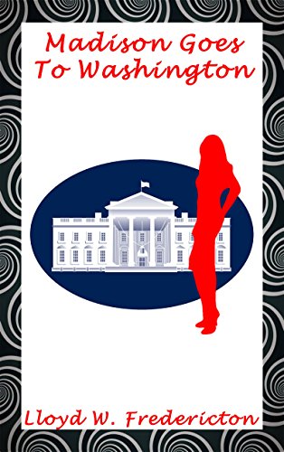 Madison Goes to Washington (The Hypnotic Adventures of Madison Van Buren Book 2)