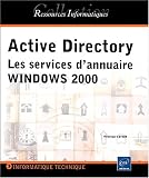 Active directory - les services d'annuaire windows 2000