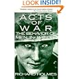 Acts of War: Behavior of Men in Battle