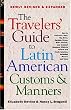 The Travelers' Guide to Latin American Customs and Manners