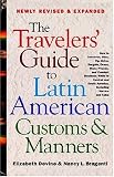 The Travelers' Guide to Latin American Customs and Manners