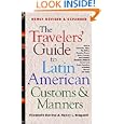 The Travelers' Guide to Latin American Customs and Manners by Elizabeth Devine and Nancy L. Braganti