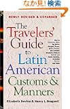 The Traveler's Guide to Latin American Customs and Manners