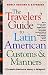 The Travelers' Guide to Latin American Customs and Manners