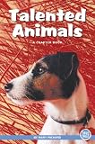 Talented Animals (True Tales)