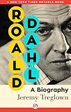 Roald Dahl: A Biography