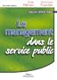 Le management dans le service public. 2�me �dition