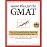Game Plan for the GMAT: Your Proven Guidebook for Mastering the GMAT Exam in 40 Short Days