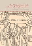 Late medieval Spanish studies in honour of Dorothy Sherman Severin