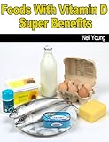 Foods With Vitamin D Super Benefits