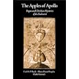 The Apples of Apollo: Pagan and Christian Mysteries of the Eucharist by Carl A. P. Ruck, Clark Heinrich, and Blaise D. Staples