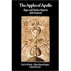 Click here to buy The Apples of Apollo: Pagan and Christian Mysteries of the Eucharist by  Carl A. P. Ruck, Clark Heinrich, and Blaise D. Staples.