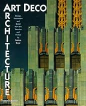 Art Deco Architecture: Design, Decoration and Detail from the Twenties and Thirties