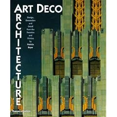 Art Deco Architecture: Design, Decoration and Detail from the Twenties and Thirties