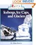 Icebergs, Ice Caps, and Glaciers (Rookie Read-About Science)