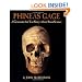 Phineas Gage: A Gruesome but True Story About Brain Science