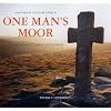 One Man's Moor: An Exploration of Aspects of Dartmoor