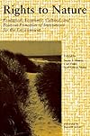 Rights to Nature: Ecological, Economic, Cultural, and Political Principles of Institutions for the Environment