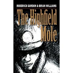 The Highfield Mole: Bk. 1: The Circle in the Spiral: Bk. 1