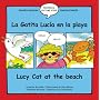 Lucy Cat at the Beach: La Gatita Lucia En La Playa (Lucy Cat)