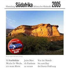Harenberg Sehnsuchts-Kalender S�dafrika 2005. Von der Namib bis zum Kap der Guten Hoffnung