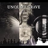 Unquiet Grave: Unearthing The Underground
