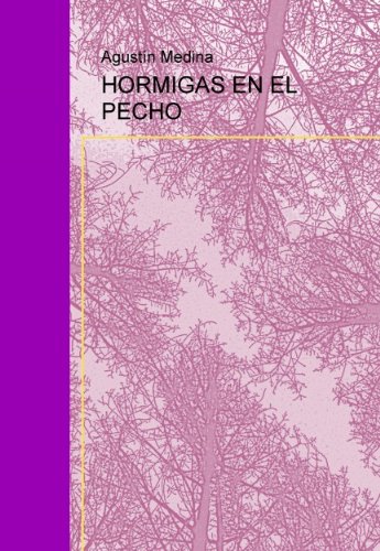 HORMIGAS EN EL PECHO (Spanish Edition)