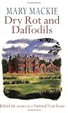 Dry Rot and Daffodils: Behind the Scenes in a National Trust House Medium