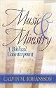 Music & Ministry: A Biblical Counterpoint, Second Edition