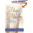 Music and Ministry: A Biblical Counterpoint, Second Edition by Calvin M. Johansson