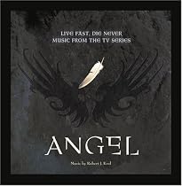 Angel: Live Fast, Die Never - Music from TV Series