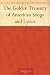 The Golden Treasury of American Songs and Lyrics