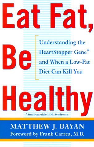 eat fat be healthy understanding the heartstopper gene and when a low fat diet can kill you