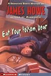 Eat Your Poison, Dear (A Sebastian Barth Mystery)