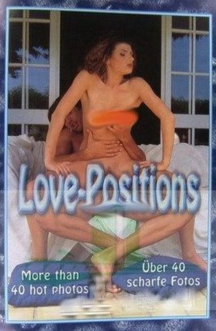 40 Erotik Stellungen LOVE POSITIONS detail Pictures erotic 40 erotische Anregungen LIEBES Positionen Stellungen Liebeskunst Fotos F?r sie und Ihn Zur Nachahmung Empfohlen...