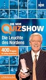 Die NDR Quizshow: Die Leuchte des Nordens - 400 Fragen f&uuml;r pfiffige Ratef&uuml;chse - 