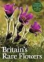 Britain's Rare Flowers (Poyser Natural History)