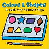 Color & Shapes: A Book with Fabulous Flaps