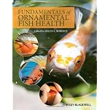 Fundamentals of Ornamental Fish Health ~ Helen E. Roberts