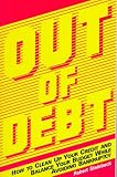 Out of Debt: How to Clean Up Your Credit and Balance Your Budget While Avoiding Bankruptcy
