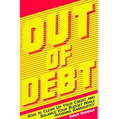 Out of Debt: How to Clean Up Your Credit and Balance Your Budget While Avoiding Bankruptcy