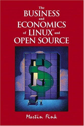 The Business and Economics of Linux and Open Source