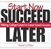 Start Now. Succeed Later: Making College Count for Career Search Success